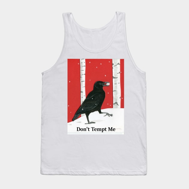 Don't Tempt Me Tank Top by Been There, Seen That